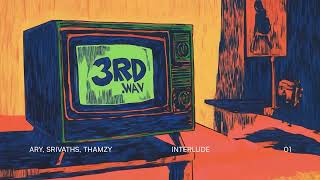 Interlude - ARY, SRIVATHS (Prod. @thamzysonline) | [Official Visualizer]
