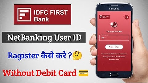 How to create IDFC First Bank NetBanking User id Password 🔥