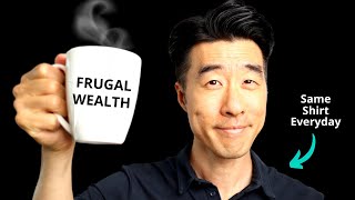 Practice Frugal Wealth