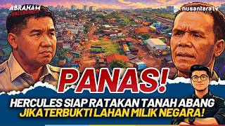 [FULL] Hercules Siap Ratakan Tanah Abang dalam 30 Menit Jika Terbukti Lahan Milik Negara | NTV