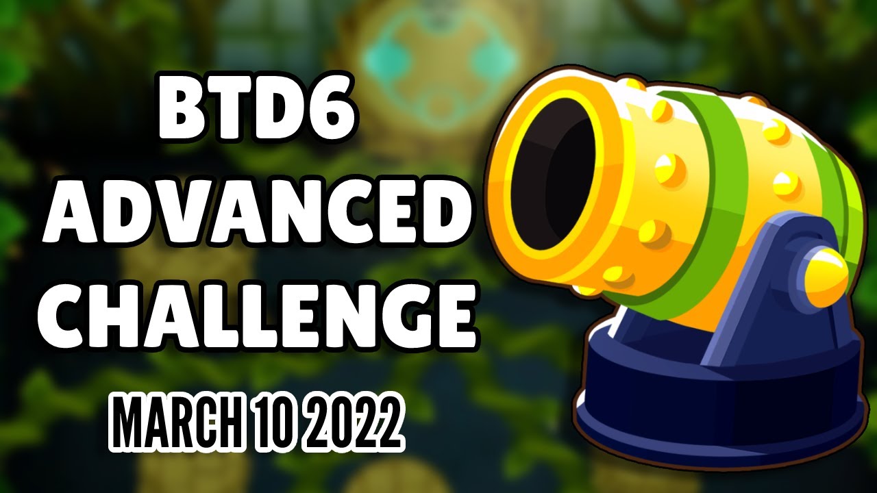 BTD6 Advanced Challenge [No RNG] - Try It (March 10 2022)