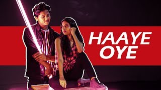 Haaye Oye Dance Choreoraphy QARAN ft. Ash King | Team Fraction