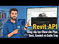 Bài 5: Revit API: Mở rộng tạo Elbow cho Pipe, Duct, Conduit và Cable Tray