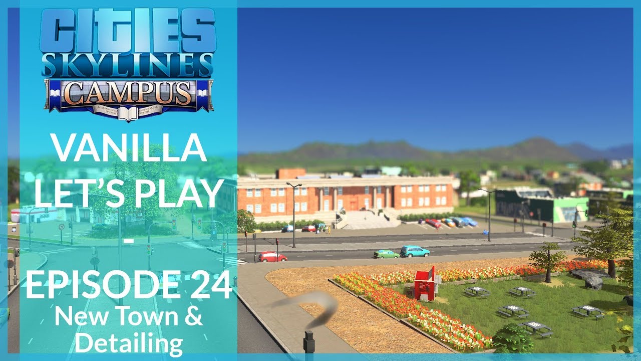 detailing logo Detailing & New Suburbs | Cities: Skylines - Campus | Vanilla Let's Play | Ep 24