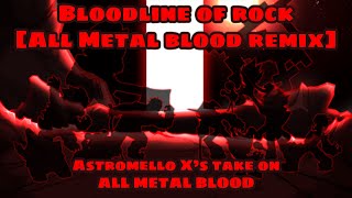 FNF Mega Mashup: Bloodline of Rock [Astromello Xs All Metal Blood Remix]