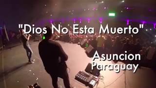 Video thumbnail of "Dios No Esta Muerto -  Miel San Marcos (Chris Rocha) Vivo Paraguay"