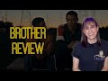 Brother Movie Review: A True Performance Showcase &amp; All-Around Gem