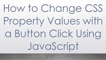 How to Change CSS Property Values with a Button Click Using JavaScript