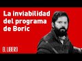 La inviabilidad del programa de Gabriel Boric