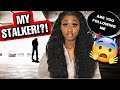 STORYTIME  |  THE CREEPY MAN WHO FOLLOWED ME & BECAME MY STALKER IN LESS THAN A HOUR! CRAZY!!!😱