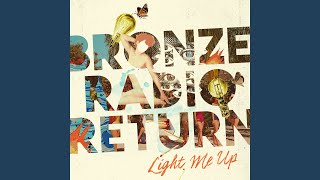 Video thumbnail of "Bronze Radio Return - Keep or Lose"