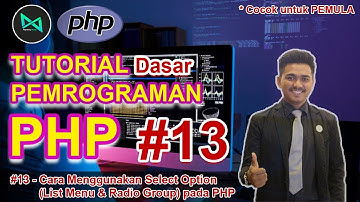 Cara Menggunakan Select Option (List Menu & Radio Group) pada PHP | #13 - Belajar PHP Dasar