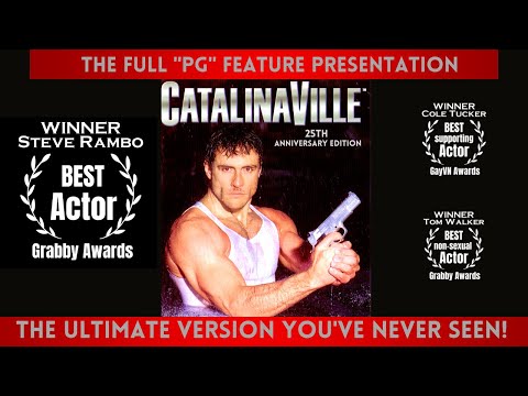 CatalinaVille :The 25th Anniversary Director's Re-Cut  PG version.  Steve Rambo, Winner Best Actor.