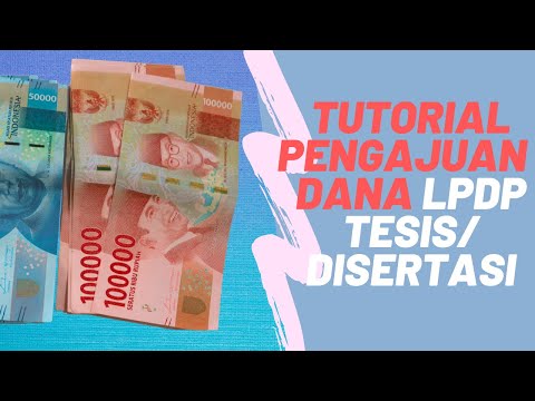 TUTORIAL PENGAJUAN  DANA BEASISWA LPDP TESIS/DISERTASI 2021