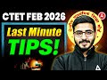 CTET Feb 2026: Last Minute Tips & Strategy by Prashank Sir | How to Crack CTET in First Attempt?