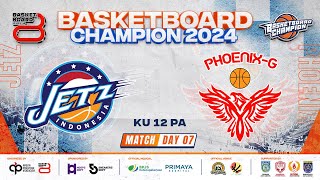 🔴 Live Day 7 [ Match 3 ] JETZ VS PHOENIX-G ( KU 12 PA ) 🏅 Basketboard Champion 2024