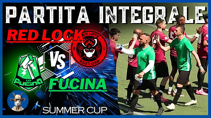 GOA7 LEAGUE "Summer Cup" | PARTITA INTEGRALE | LA FUCINA VS RED LOCK | FASE A GIRONI