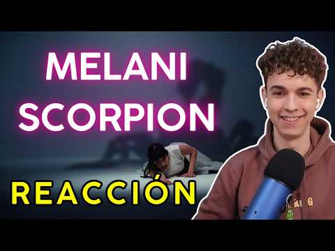 REACCIÓN a MELANI - SCORPION