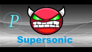 GeometryDash 2.01 [Practice Mode] 100% Supersonic (Extreme Demon)