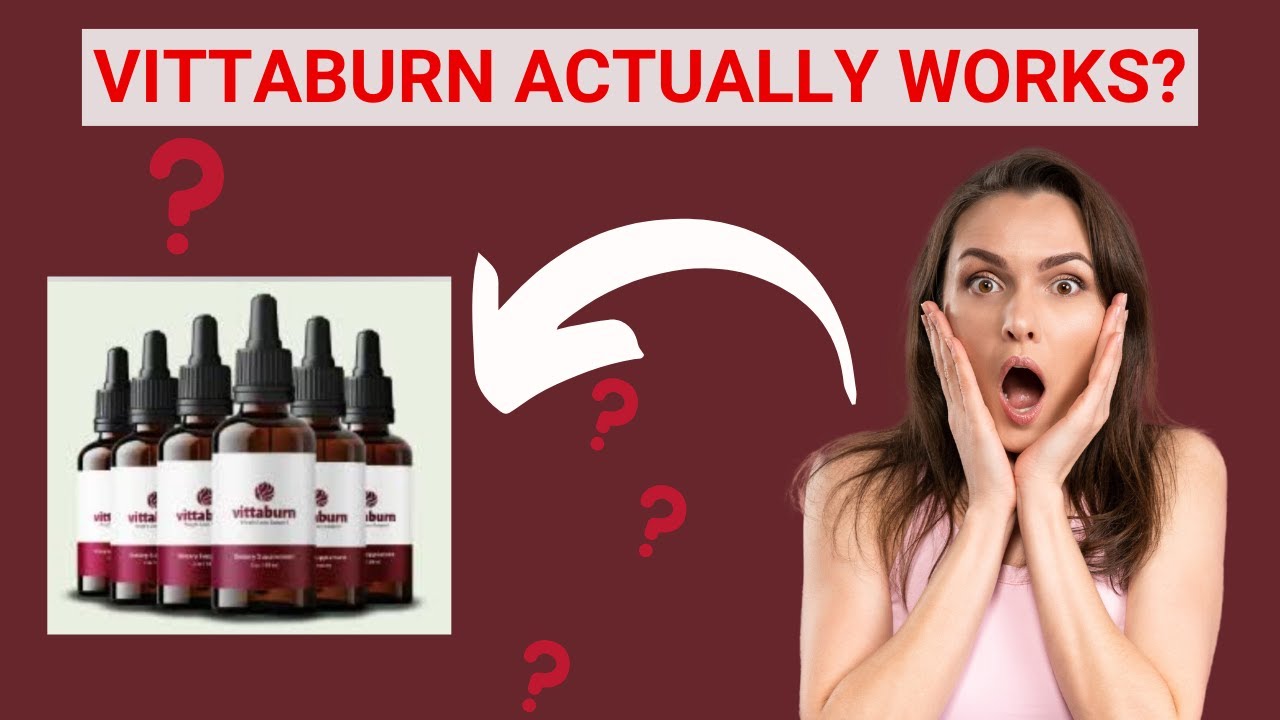 Vittaburn Really Works? [ATTENTION] Review Vittaburn