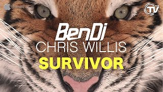 Ben Dj & Chris Willis - Survivor (Original Radio) Resimi