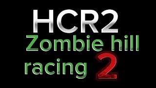 HCR2 Zombie hill racing 2 trailer screenshot 3