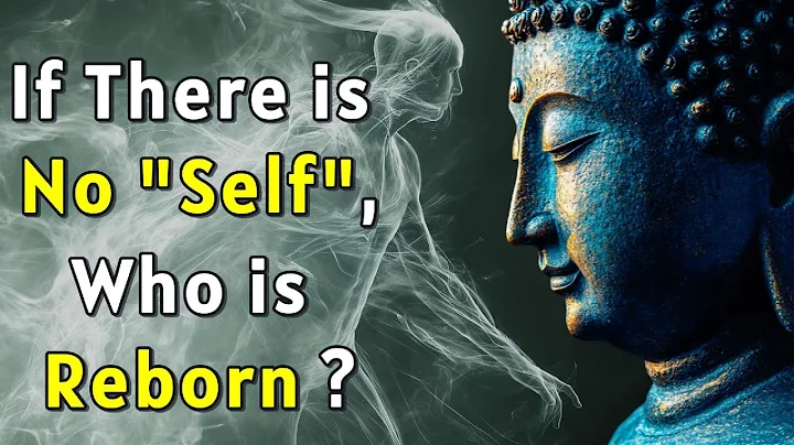 If There is No "Self", Who is Reborn? Buddhism's Answer