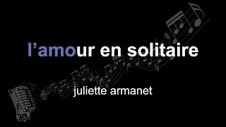 juliette armanet | l’amour en solitaire | lyrics | paroles | letra |