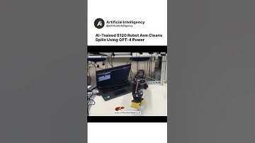 AI Trained $120 Robot Arm Cleans Spills Using GPT 4 Power