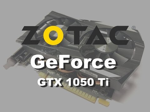 Zotac GeForce GTX 1050 Ti OC Edition (4GB GDDR5)