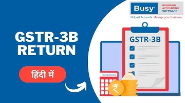 Lesson 21 - GSTR-3B Return - Hindi