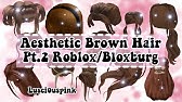 Aesthetic Cute Brown Hair Codes Roblox Bloxburg Clnxx Youtube - soho brown curly hair roblox code