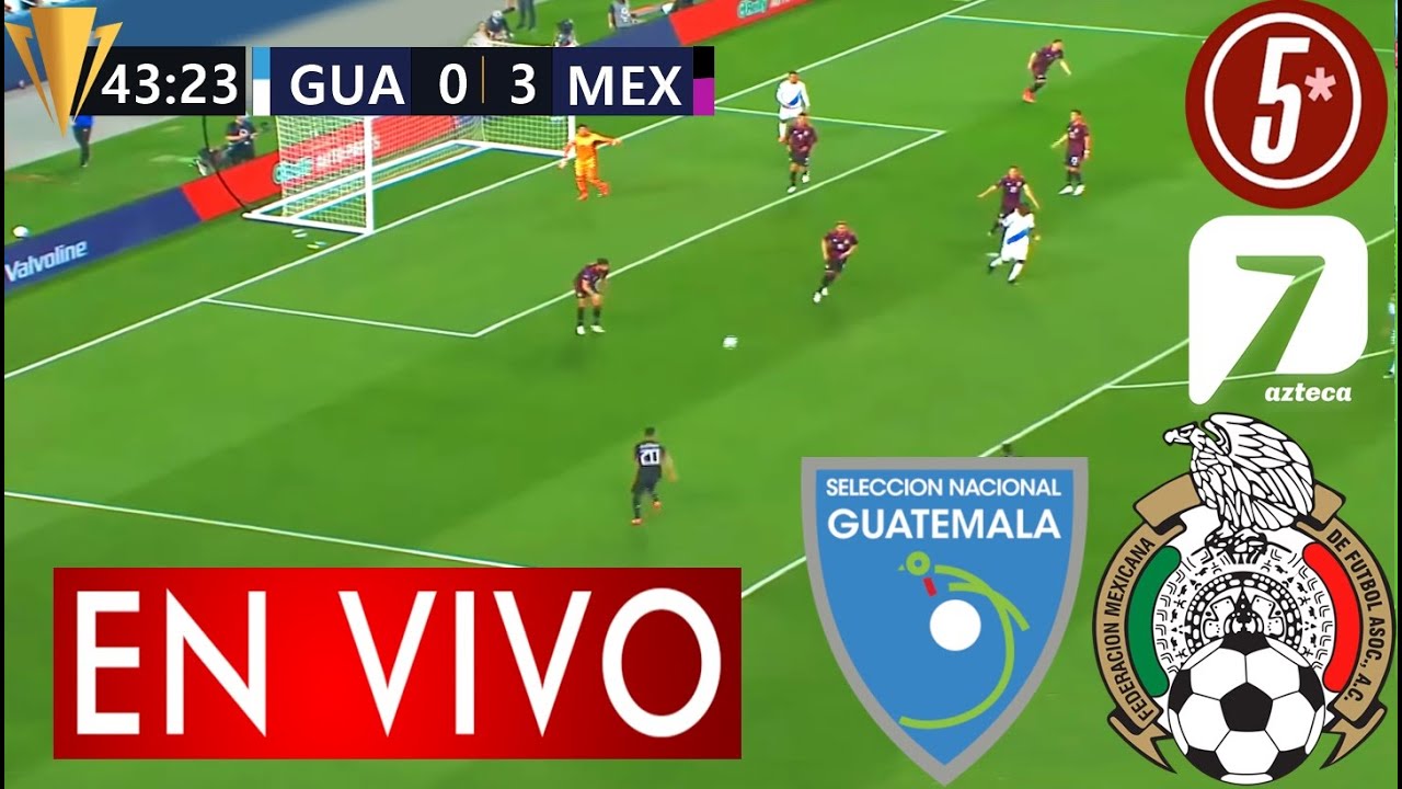 Guatemala Vs México Partido Copa Oro, Donde Ver México Vs Guatemala En