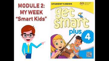 Get Smart Plus 4 Module 2 My Week Smart Kids