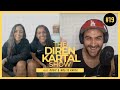 The Diren Kartal Show #19 Rosie &amp; Mollie Kmita