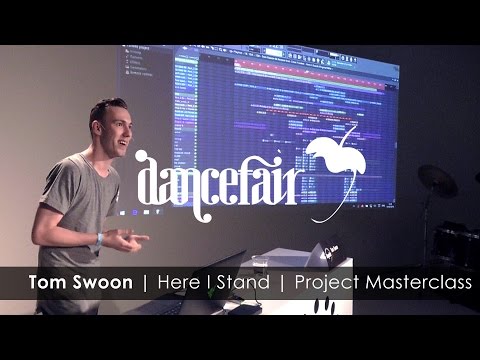 TOM SWOON | 'Here I Stand' Project Masterclass | FL Studio x Dancefair