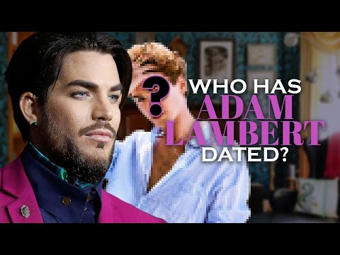 Adam Lambert's Boyfriend List