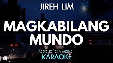 Jireh Lim - Magkabilang Mundo (Karaoke/Acoustic Instrumental)