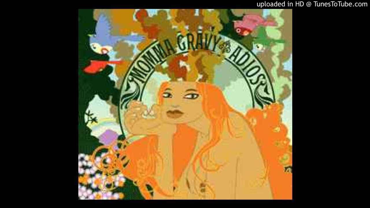 Momma Gravy - Adios - 01 - Sizzling Finch