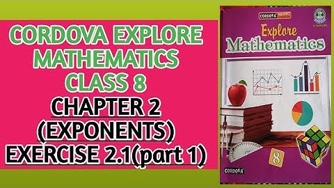class 8/chapter 2/Exponents/exercise 2.1/cordova explore  Mathematics/part 1