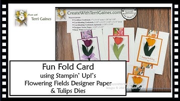 Fun Fold Card using Flowering Fields Designer Paper & Tulip Dies