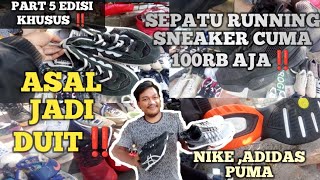 ASAL JADI DUIT‼️ SELALU LUDES ‼️SEPATU RUNNING  CUMA 100 RB AJA NIKE, ADIDAS ,PUMA || LAPAK OMEN