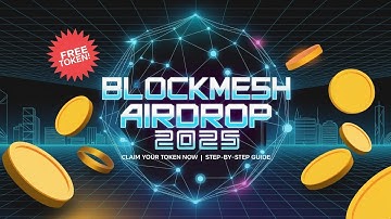 BlockMesh Network Airdrop - Claim Your Token Now | Step-by-Step Guide Join BlockMesh Airdrop 2025