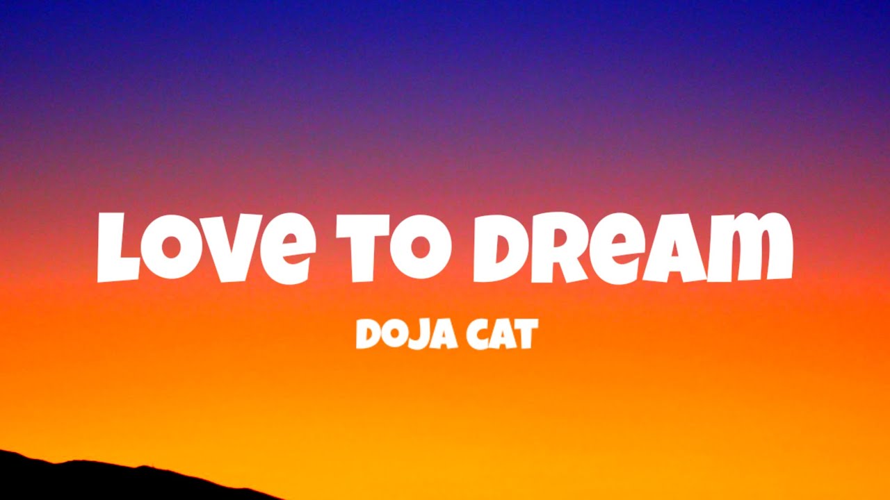Doja Cat Love To Dream (Lyrics) YouTube