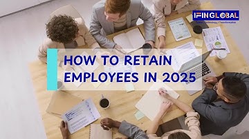 #employeeretention || 4 Proven Employee Retention Strategies Every Business Needs | @ifinglobalgroup