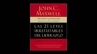 John Maxwell Las 21 leyes del liderazgo  1ª Ley del Tope