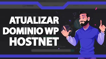 Como alterar as URLs (Dominio) do WordPress na Hostnet (Rápido e Fácil) 2021