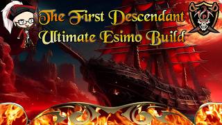 The First Descendant Ultimate Esimo Build #tfd #TFDBuild #tfdUltEsimo