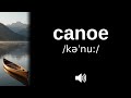 How to pronounce canoe (CORRECTLY!)