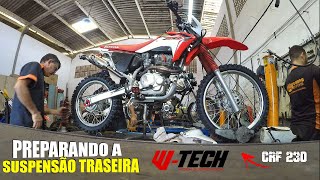 PREPARAÇÃO DA SUSPENSÃO TRASEIRA DA CRF 230 2015